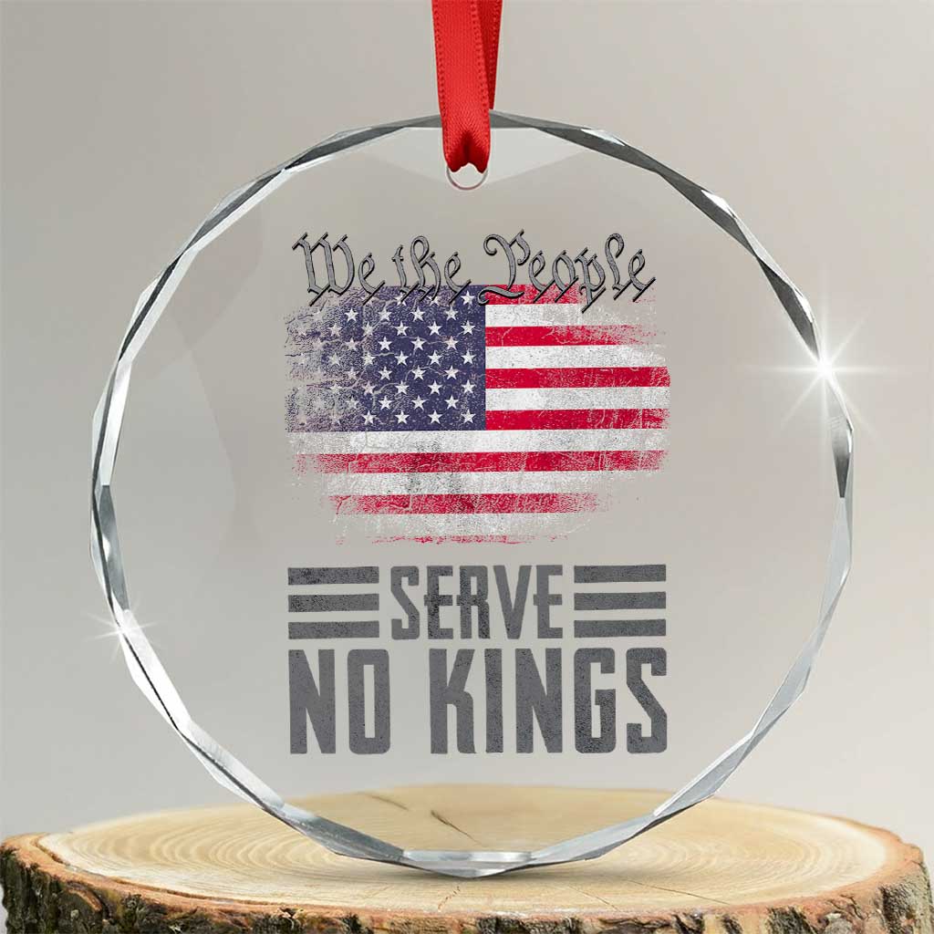 We The People Serve No Kings Crystal Glass Ornament Patriotic Eagle American Flag TS02 Transparent Glass 3'' Circle Print Your Wear