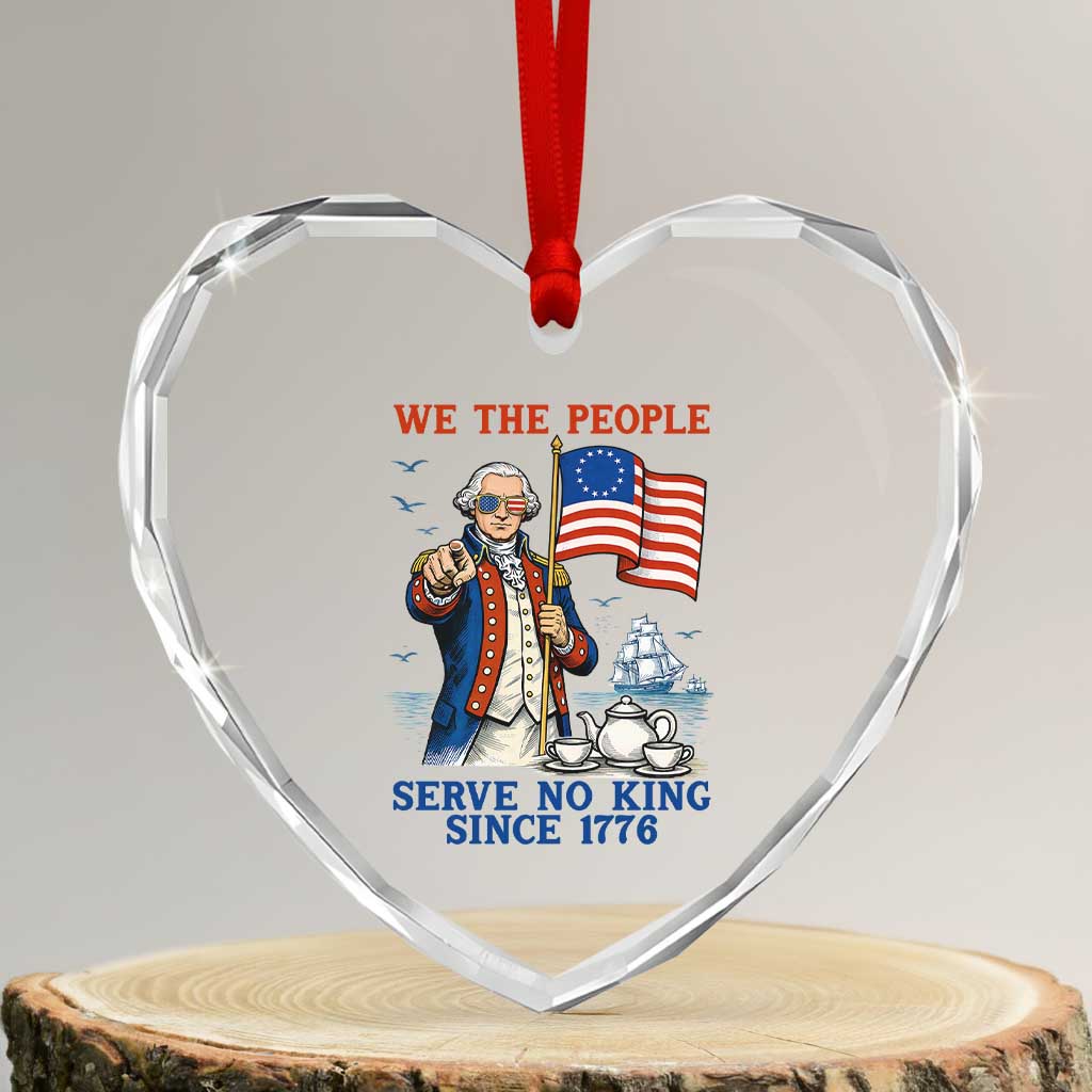 We The People Serve No Kings Heart Crystal Glass Ornament Funny George Washington Protest TS12 Transparent Glass 3'' Heart Print Your Wear