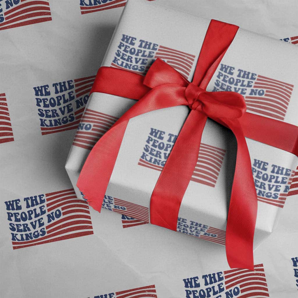 We The People Serve No Kings Wrapping Paper Roll American Freedom Protest TS12 White Print Your Wear