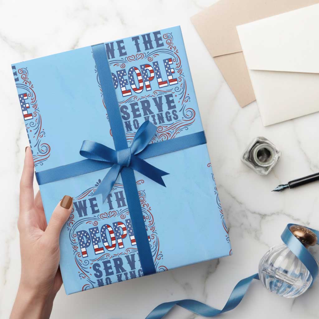 We The People Serve No Kings Wrapping Paper Roll American Patriot Freedom Gift TS12 Light Blue Print Your Wear