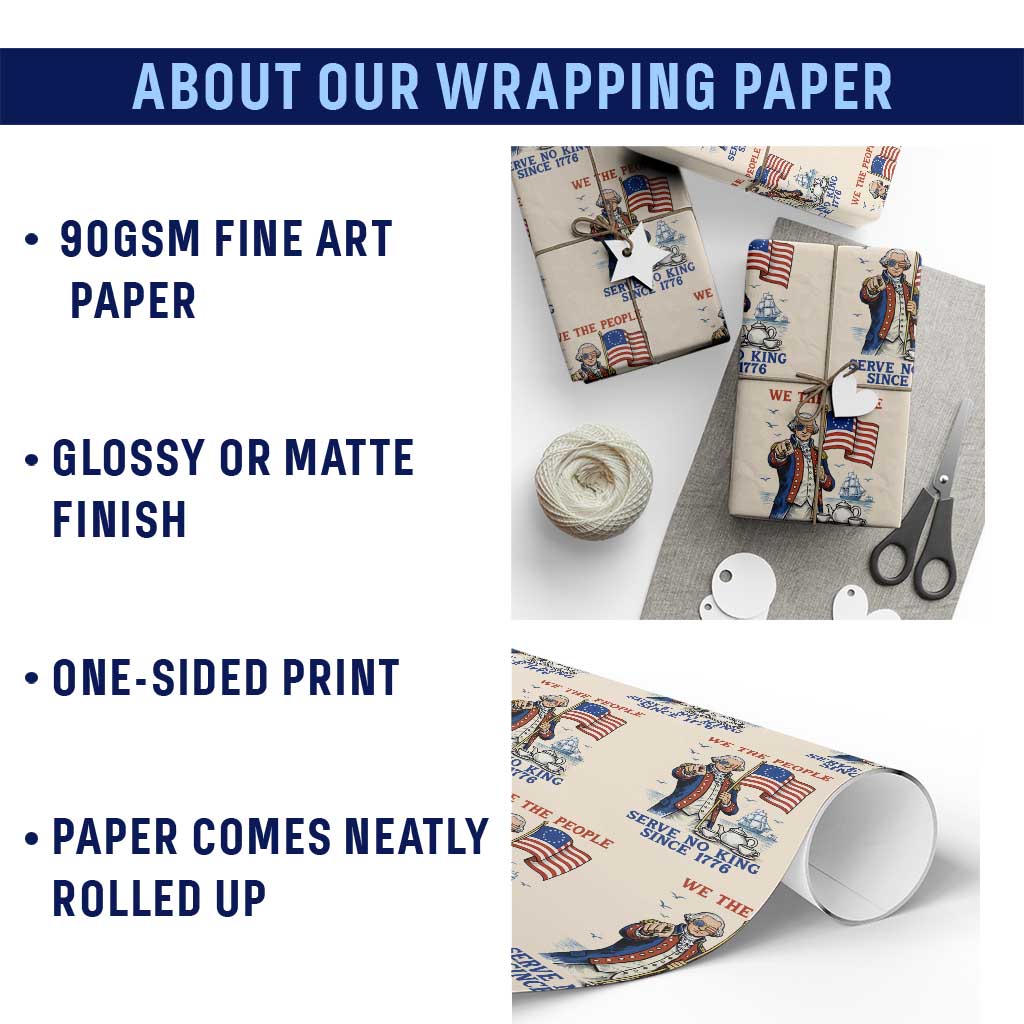 We The People Serve No Kings Wrapping Paper Roll Funny George Washington Protest TS12 Print Your Wear