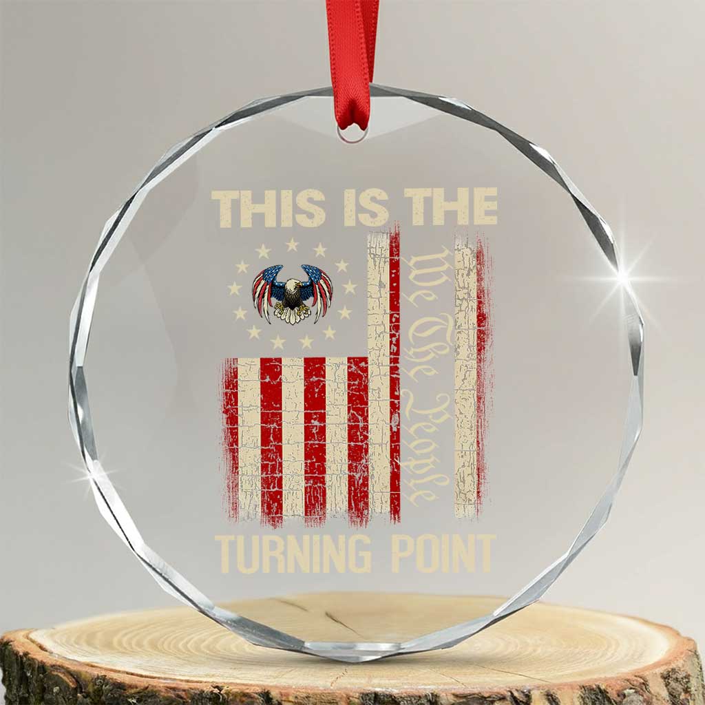We the People Turning Point Crystal Glass Ornament Vintage American Flag and Freedom Patriotic Eagle TS02 Transparent Glass 3'' Circle Print Your Wear