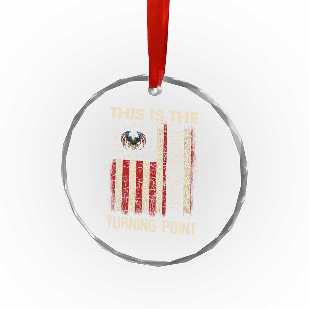 We the People Turning Point Crystal Glass Ornament Vintage American Flag and Freedom Patriotic Eagle TS02 Transparent Glass 3'' Circle Print Your Wear