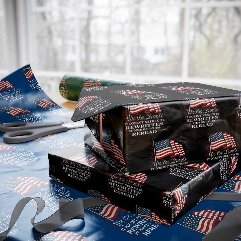 We the People US Flag Wrapping Paper Roll It Needs To Be Reread US Constitution TS02 Black Print Your Wear