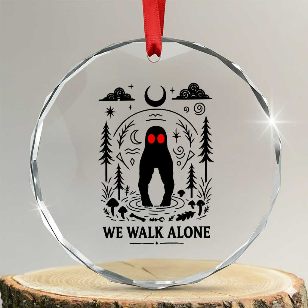 We Walk Alone Fresno Nightcrawler Crystal Glass Ornament California Cryptid Hunter TS12 Transparent Glass 3'' Circle Print Your Wear