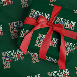 We Will Be Coming 26 Wrapping Paper Roll USA Mexico Canada Football Supporters Gift TS12 Green Print Your Wear