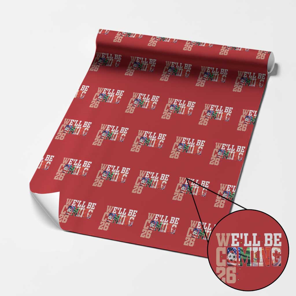 We Will Be Coming 26 Wrapping Paper Roll USA Mexico Canada Football Supporters Gift TS12 Red Print Your Wear