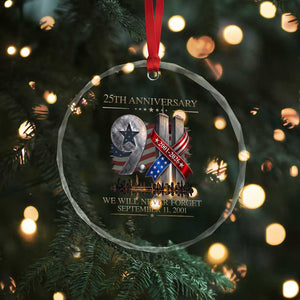 We Will Never Forget 9 11 Memorial 25th Anniversary Crystal Glass Ornament Patriotic American Flag Ribbon
