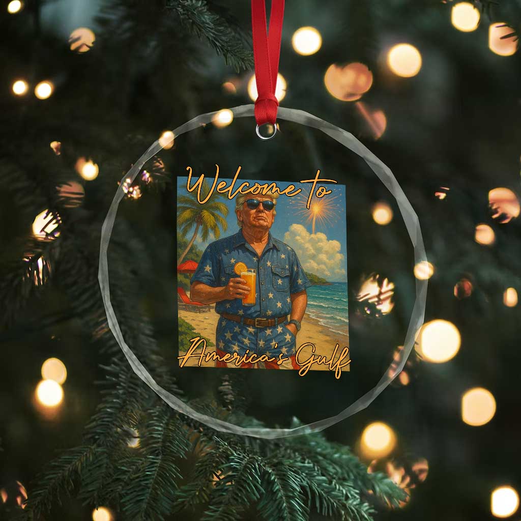 Welcome To Americas Gulf Crystal Glass Ornament Funny Trump Americana Retro Summer Vibe TS02 Print Your Wear