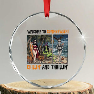 Welcome To Summerween Chillin And Thrillin Crystal Glass Ornament Funny Summer Halloween TS12 Transparent Glass 3'' Circle Print Your Wear