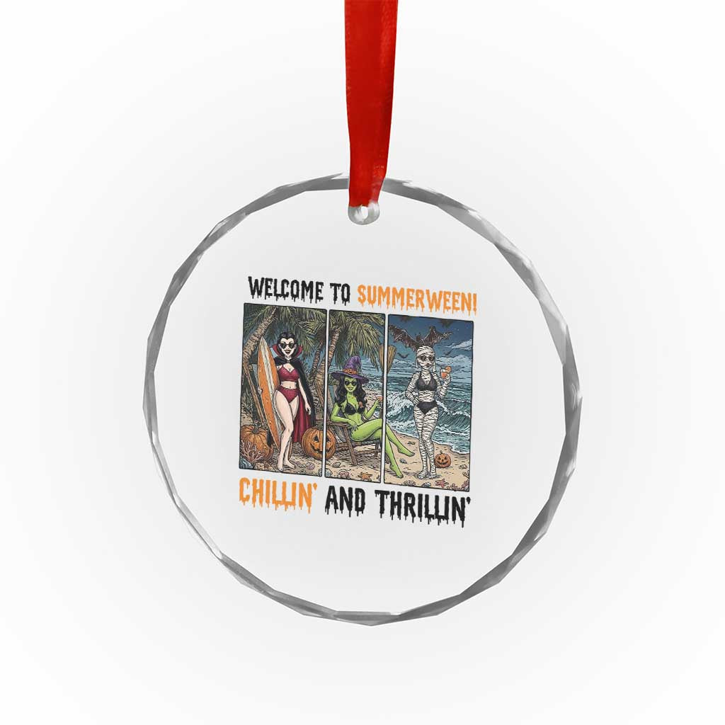 Welcome To Summerween Chillin And Thrillin Crystal Glass Ornament Funny Summer Halloween TS12 Print Your Wear