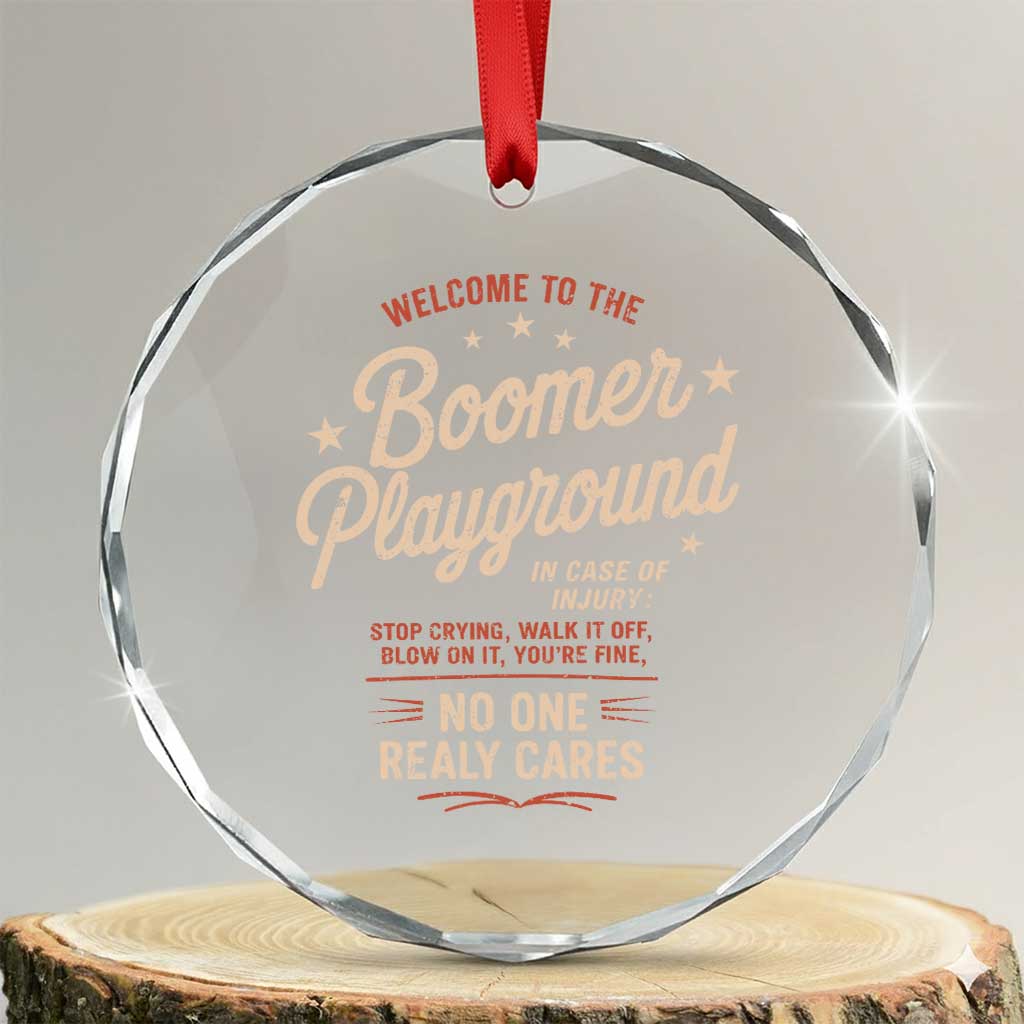Welcome To The Boomer Playground Crystal Glass Ornament Funny Baby Boomer Generation TS11 Transparent Glass 3'' Circle Print Your Wear