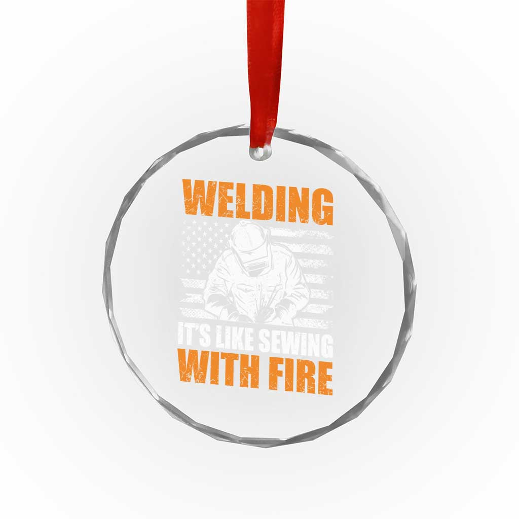 Welder Gifts for Men Crystal Glass Ornament Welding Its Like Sewing With Fire American Flag