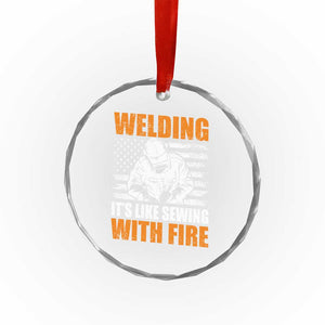 Welder Gifts for Men Crystal Glass Ornament Welding Its Like Sewing With Fire American Flag