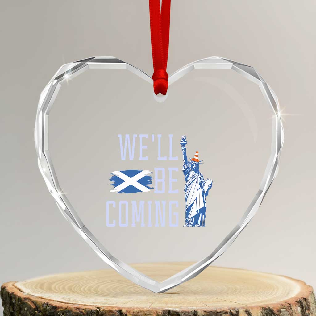 We'll Be Coming Scotland to USA Heart Crystal Glass Ornament Scottish Fans Statue of Liberty TS02 Transparent Glass 3'' Heart Print Your Wear