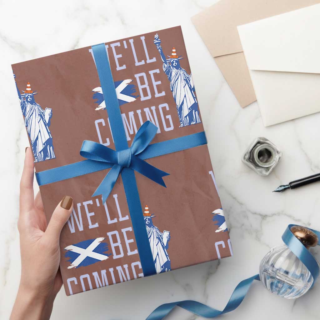 We'll Be Coming Scotland to USA Wrapping Paper Roll Scottish Fans Statue of Liberty TS02 Mocha Print Your Wear