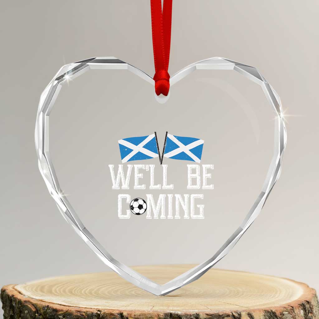 We'll Be Coming Scottish Pride Heart Crystal Glass Ornament Patriotic Scotland Flag Football Fans TS02 Transparent Glass 3'' Heart Print Your Wear