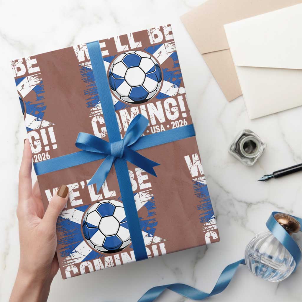 Well Be Coming Soccer Wrapping Paper Roll Scotland Flag Pride Football Fans TS02 Mocha Print Your Wear