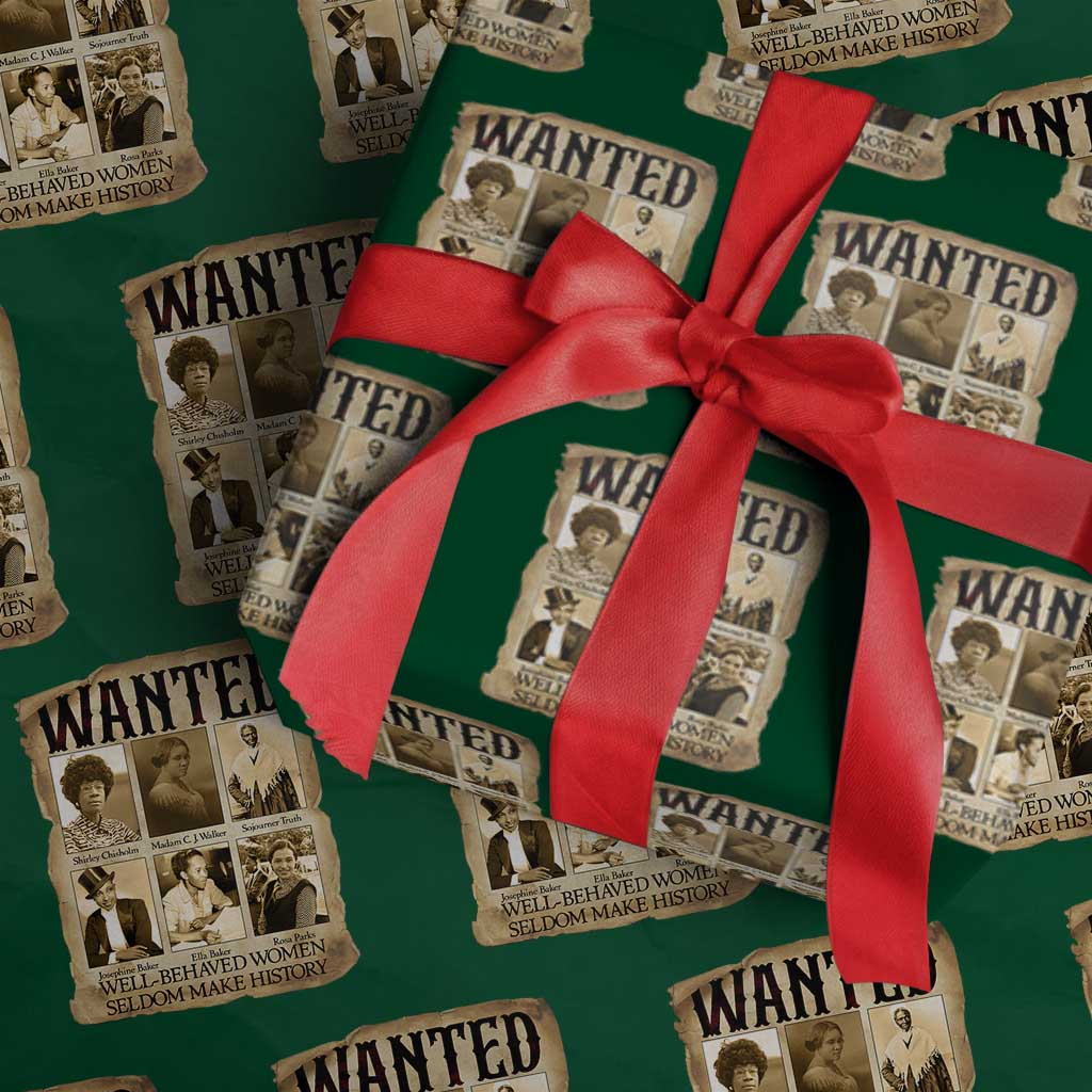 Well Behaved Women Seldom Make History Wrapping Paper Roll Vintage Feminist Poster TS12 Green Print Your Wear