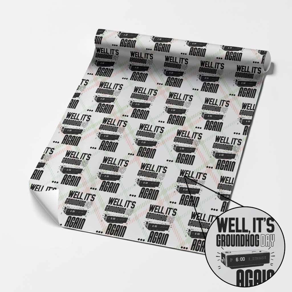 Well Its Groundhog Day Again Wrapping Paper Roll Funny Woodchuck Groundhog TS11 Christmas Plaid Print Your Wear