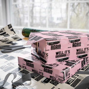 Well Its Groundhog Day Again Wrapping Paper Roll Funny Woodchuck Groundhog TS11 Light Pink Print Your Wear