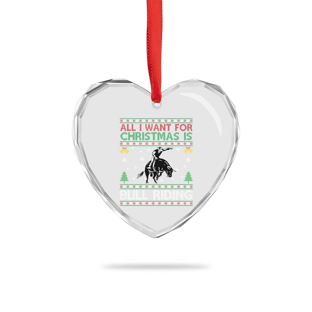 Western Bull Riding All I Want For Christmas Ugly Sweater Gift Heart Crystal Glass Ornament TS12 Print Your Wear