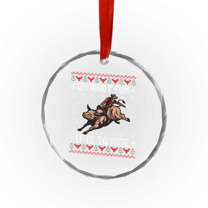 Western Bull Riding Ugly Christmas Crystal Glass Ornament Oh What Fun It Is To Ride TS12 Print Your Wear