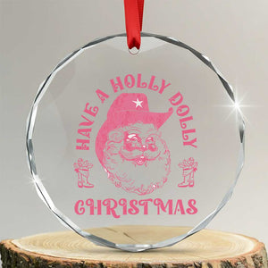 Western Xmas Crystal Glass Ornament Have A Holly Dolly Cowboy Santa TS11 Transparent Glass 3'' Circle Print Your Wear