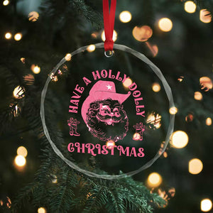Western Xmas Crystal Glass Ornament Have A Holly Dolly Cowboy Santa TS11 Print Your Wear