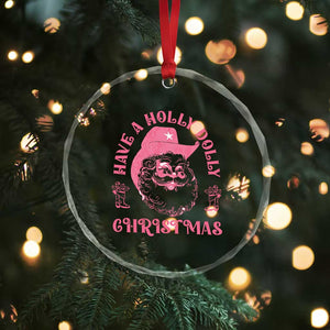 Western Xmas Crystal Glass Ornament Have A Holly Dolly Cowboy Santa TS11 Print Your Wear