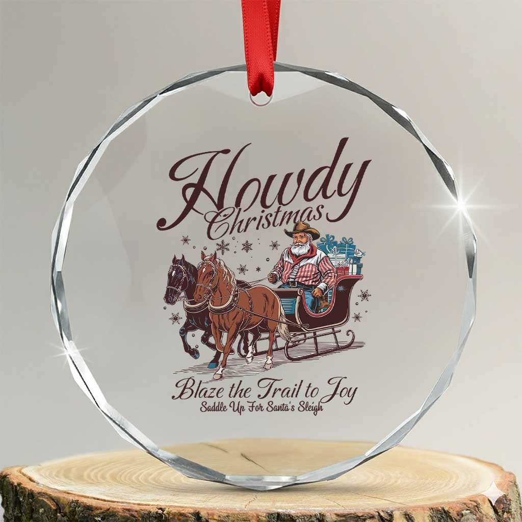 Western Xmas Crystal Glass Ornament Howdy Christmas Blaze The Trail To Joy Cowboy Santa TS11 Transparent Glass 3'' Circle Print Your Wear