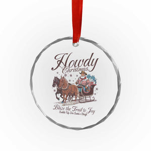 Western Xmas Crystal Glass Ornament Howdy Christmas Blaze The Trail To Joy Cowboy Santa TS11 Print Your Wear