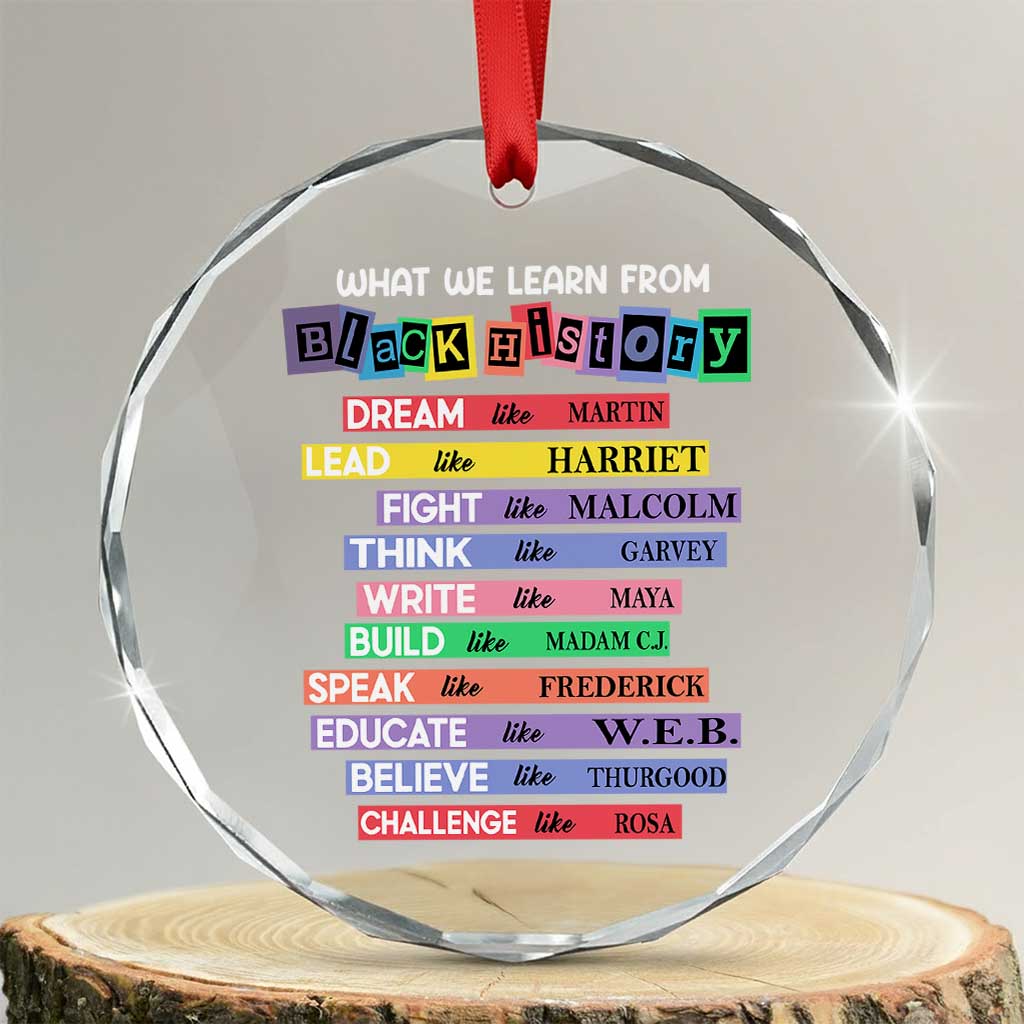 What We Learn From Black History Crystal Glass Ornament Celebration African American Roots Pride - Print Your Wear