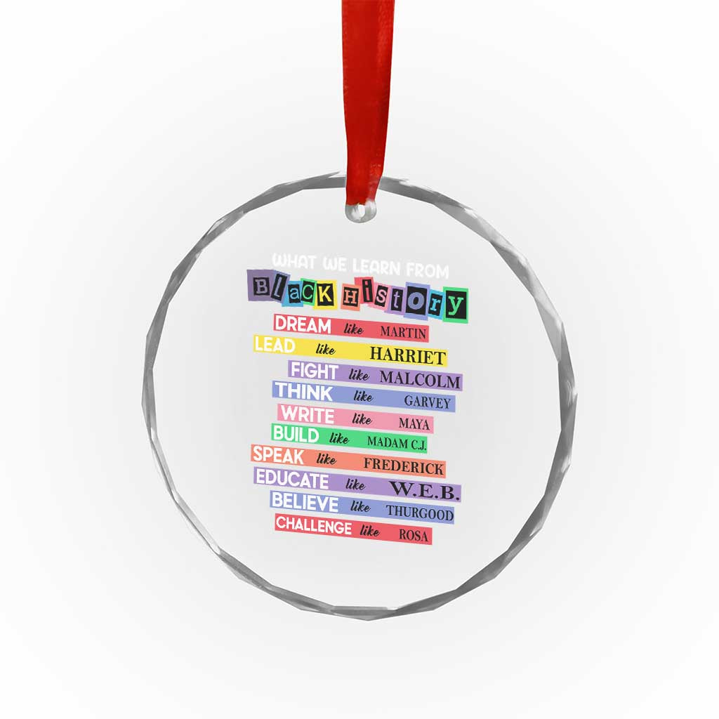 What We Learn From Black History Crystal Glass Ornament Celebration African American Roots Pride TS02 Print Your Wear