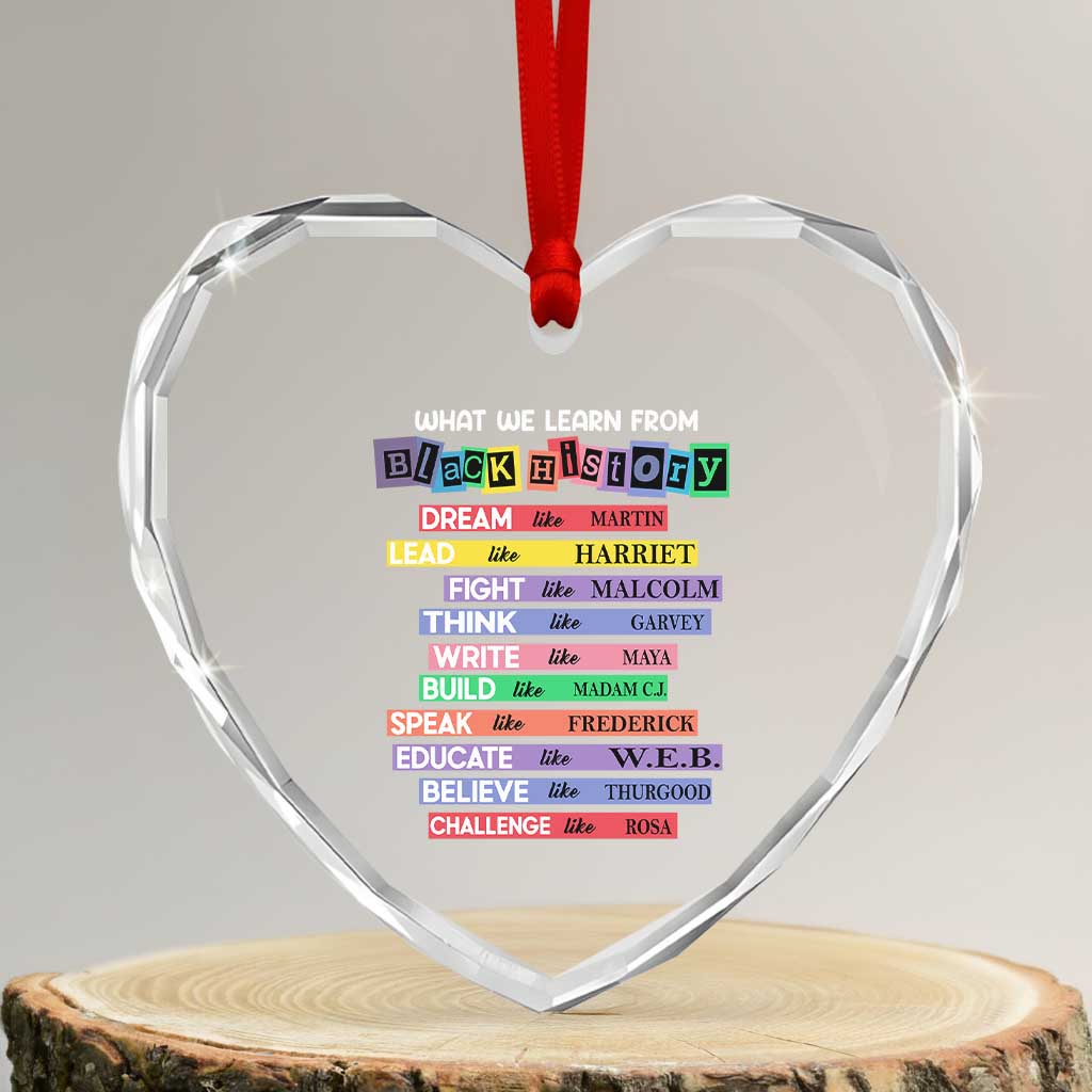 What We Learn From Black History Heart Crystal Glass Ornament Celebration African American Roots Pride TS02 Transparent Glass 3'' Heart Print Your Wear