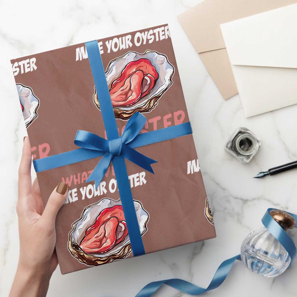 Whatever Makes Your Oyster Moister Funny Offensive Wrapping Paper Roll Inappropriate Adult Humor TS02 Mocha Print Your Wear