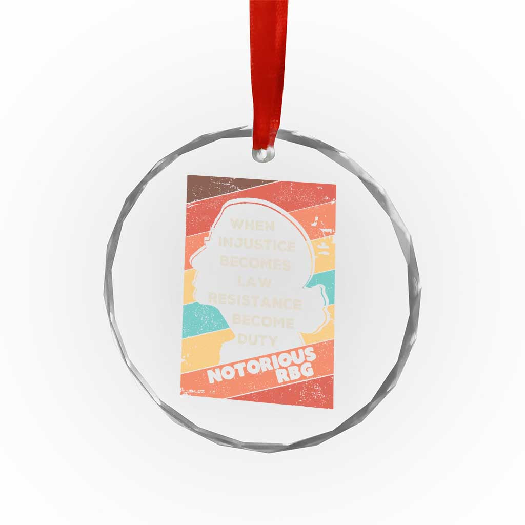 When Injustice Becomes Law Resistance Becomes Duty Crystal Glass Ornament Political Protest Feminist RGB TS10 Print Your Wear