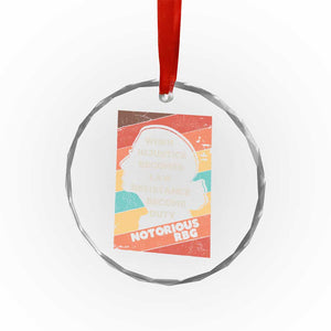 When Injustice Becomes Law Resistance Becomes Duty Crystal Glass Ornament Political Protest Feminist RGB TS10 Print Your Wear