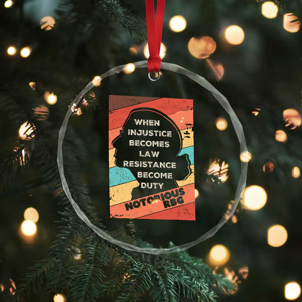 When Injustice Becomes Law Resistance Becomes Duty Crystal Glass Ornament Political Protest Feminist RGB TS10 Print Your Wear
