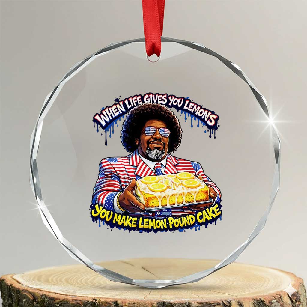 When Life Gives You Lemons Make Lemon Pound Cake Funny Meme Crystal Glass Ornament Viral Hip Hop Humor Parody for Rap Fans TS02 Transparent Glass 3'' Circle Print Your Wear