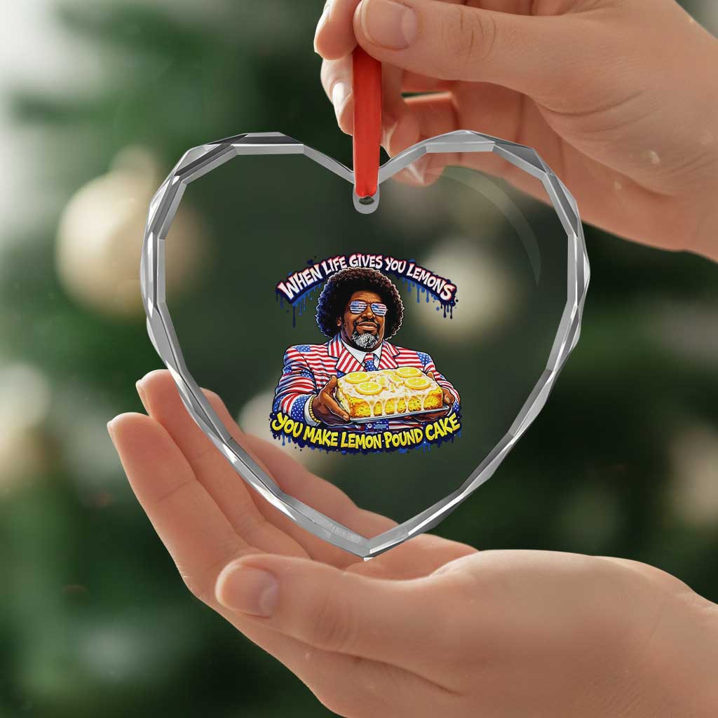 When Life Gives You Lemons Make Lemon Pound Cake Funny Meme Heart Crystal Glass Ornament Viral Hip Hop Humor Parody for Rap Fans TS02 Print Your Wear