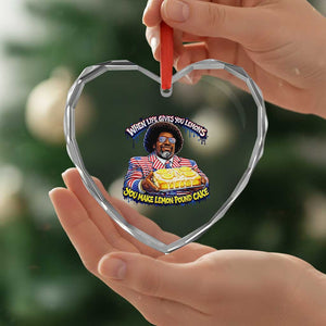When Life Gives You Lemons Make Lemon Pound Cake Funny Meme Heart Crystal Glass Ornament Viral Hip Hop Humor Parody for Rap Fans TS02 Print Your Wear