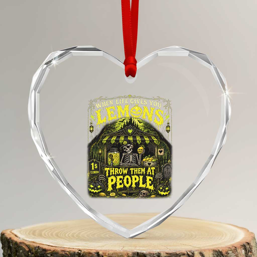When Life Gives You Lemons Throw Them At People Heart Crystal Glass Ornament Funny Skeleton Halloween Gothic Lemonade Graphic