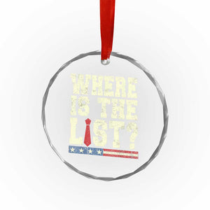 Where Is The List Crystal Glass Ornament Funny Political Conspiracy Parody TS02 Print Your Wear
