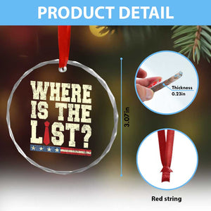 Where Is The List Crystal Glass Ornament Funny Political Conspiracy Parody TS02 Print Your Wear