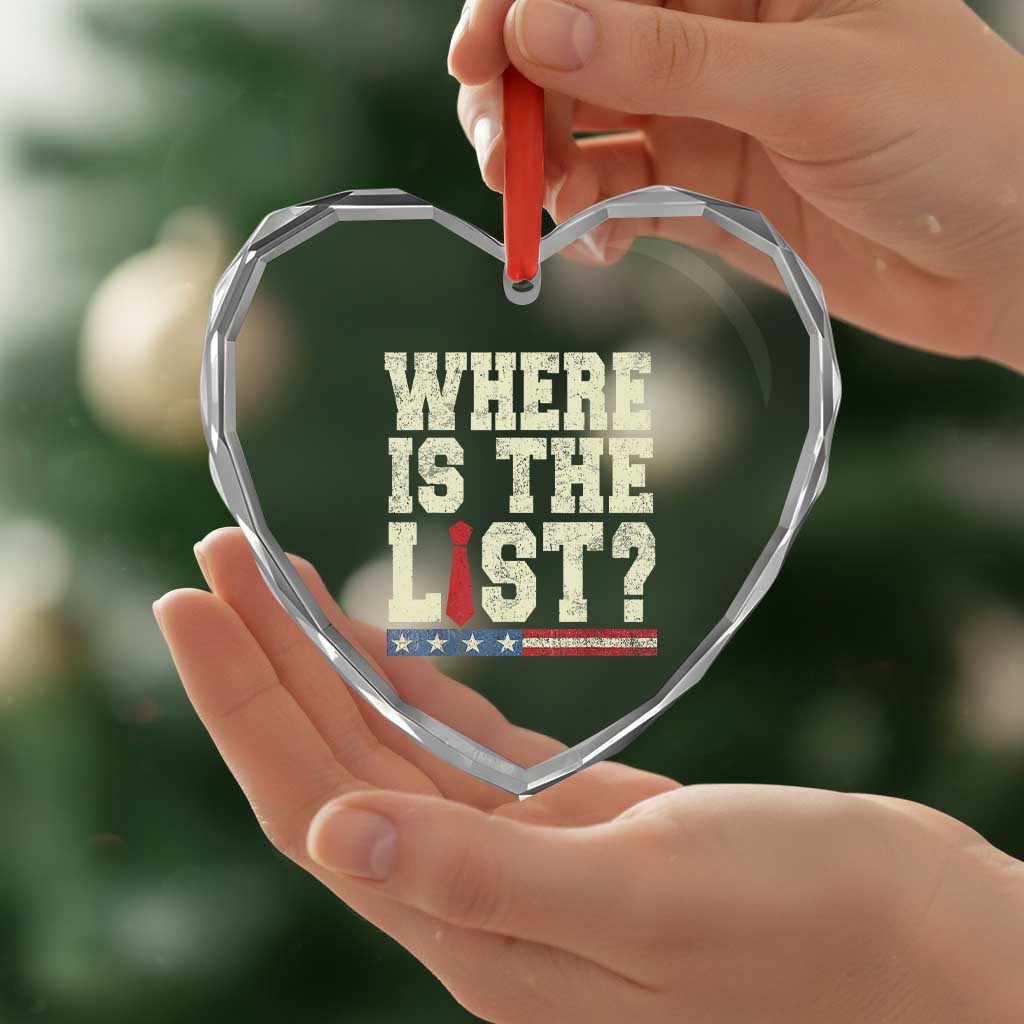 Where Is The List Heart Crystal Glass Ornament Funny Political Conspiracy Parody TS02 Print Your Wear