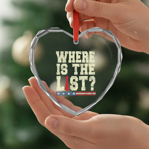 Where Is The List Heart Crystal Glass Ornament Funny Political Conspiracy Parody TS02 Print Your Wear