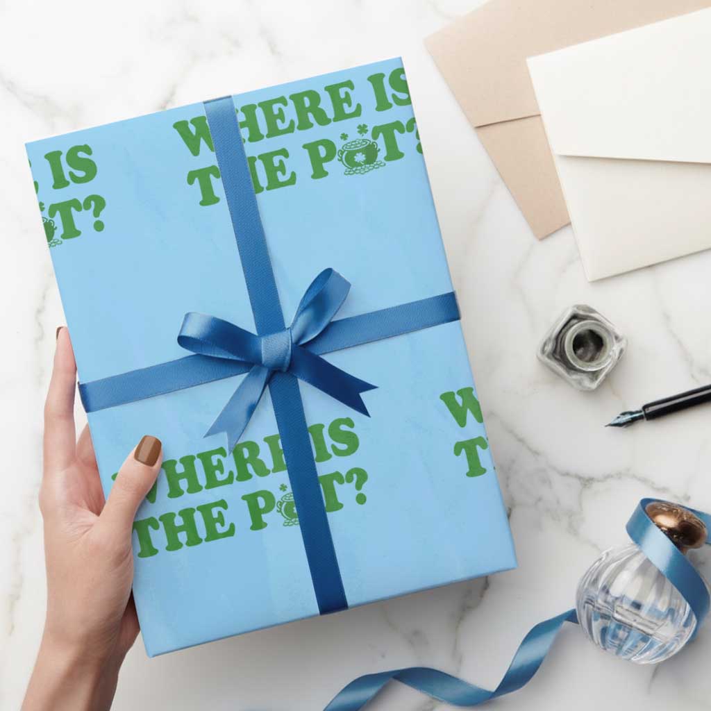 Where Is The Pot Funny St Patricks Day Wrapping Paper Roll Lucky Clover Irish Drinking Humor TS02 Light Blue Print Your Wear