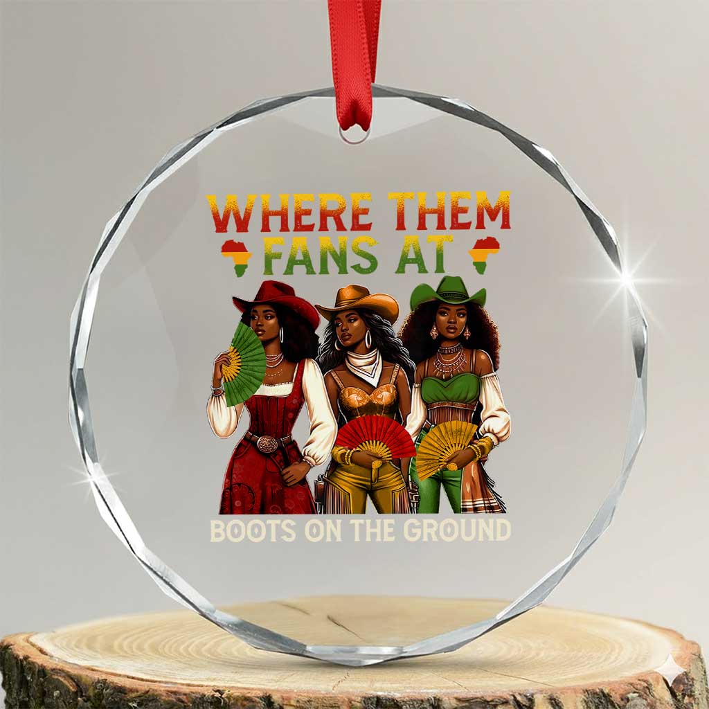 Where Them Fans At Boots On The Ground Crystal Glass Ornament Black African American Cowgirl Western Country Rodeo TS10 Transparent Glass 3'' Circle Print Your Wear