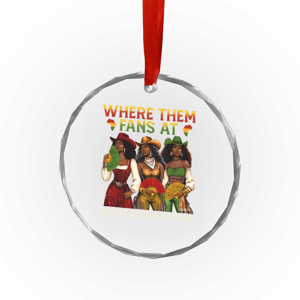 Where Them Fans At Boots On The Ground Crystal Glass Ornament Black African American Cowgirl Western Country Rodeo TS10 Print Your Wear